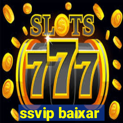 ssvip baixar